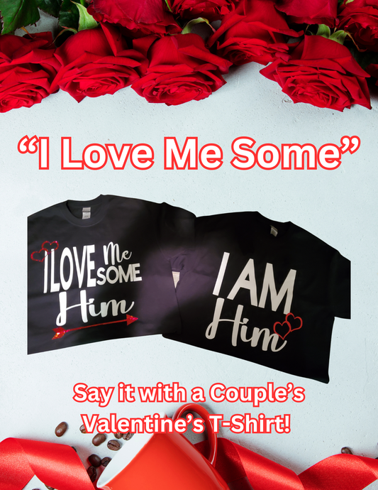 "I Love Me Some" Couples T-shirt | Devine Decor